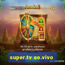 super.tv ao.vivo